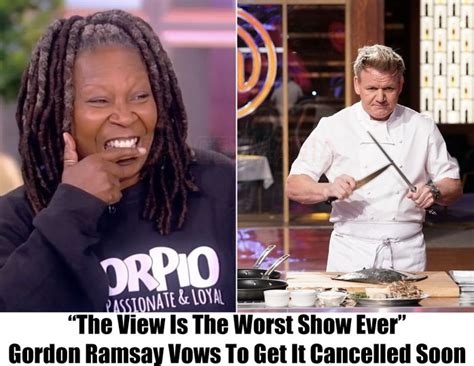 Breaking Gordon Ramsay Takes Charge Vows To Get The View Cancelled