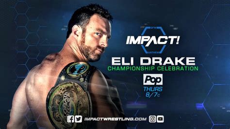 Eli Drake Celebrates His Title Win On Gfw Impact Tonight On Pop Tv