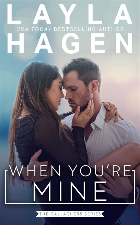 When You're Mine (The Gallaghers, #2) by Layla Hagen | Goodreads