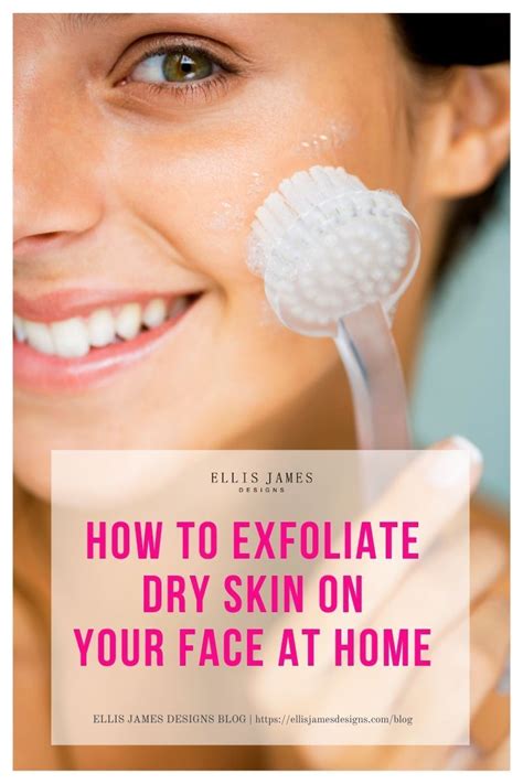 how to exfoliate dry skin on your face at home skin care routine for dry skin no more flaky