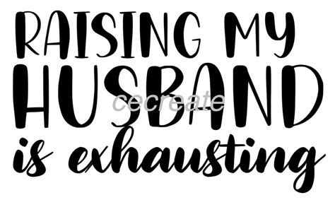Raising My Husband is Exhausting SVG | Etsy