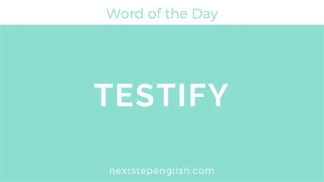 Word Of The Day Testify Advanced English
