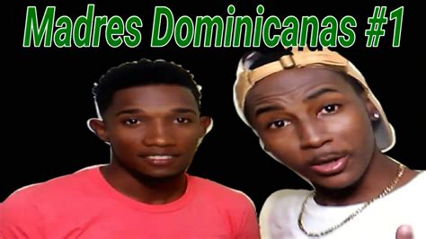 madres dominicanas 1 youtube