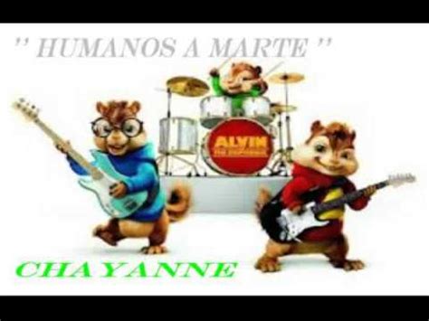 Los investigadores modernos creen que quirino fue el patrón de la comunidad militar en tiempos de paz. HUMANOS A MARTE - CHAYANNE FT. ALVIN THE ARDILLAS - YouTube