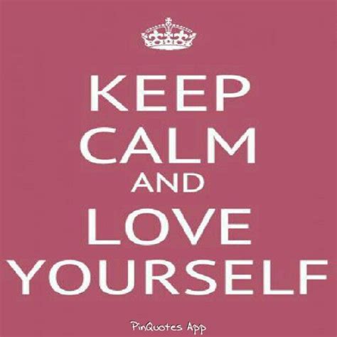 Love Urself Calm Quotes Inspirational Instagram Quotes Keep Calm