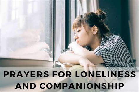 25 Reassuring Prayers For Loneliness And Companionship Strength In Prayer