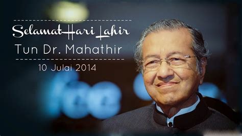 Semoga setiap keinginanmu anda menjadi kenyataan. Selamat Hari Lahir Tun Mahathir! - Budak Bandung Laici