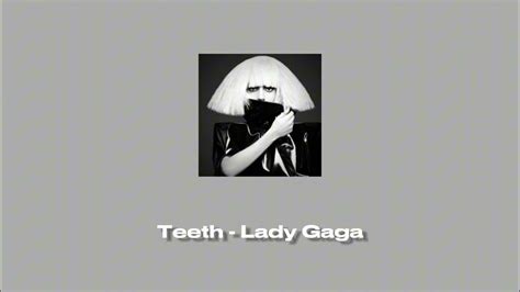 Teeth Lady Gaga Sped Up Youtube