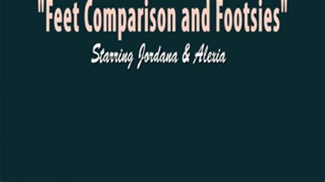 Feet Comparison And FootsiesMP JORDANA RAMA Fetish Clips Clips Sale