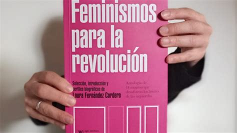 Correr Los Límites De Las Ideas Feminismos Para La Revolución Revista Leemos