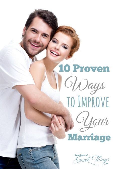 Proven Ways To Improve Your Marriage Marriage Marriage Romance