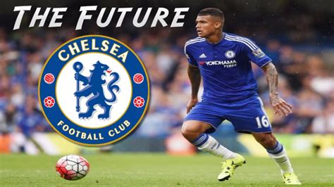 Aug 22, 2015 contract until: Robert Kenedy The Future Of Chelsea FC 2015-2016 - YouTube