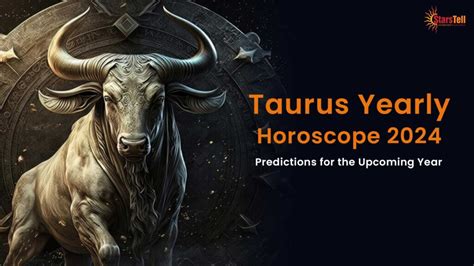 Taurus Yearly Horoscope 2024 Predictions For The Upcoming Year