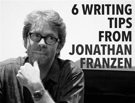 Six Writing Tips From Jonathan Franzen Writing Tips Writing Short