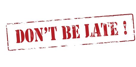 Don T Be Late Ink Rubber Sign Vector Ink Rubber Sign Png And Vector