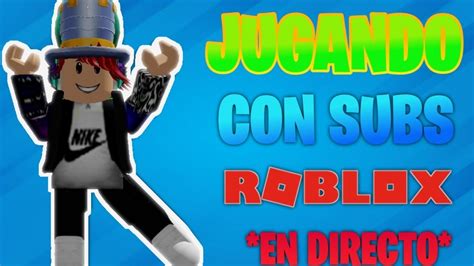 🔴jugando Roblox Con Subs En Directo🔴pabloec46 Roblox Youtube