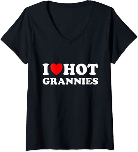 Womens I Heart Hot Grannies I Love Hot Grannies V Neck T