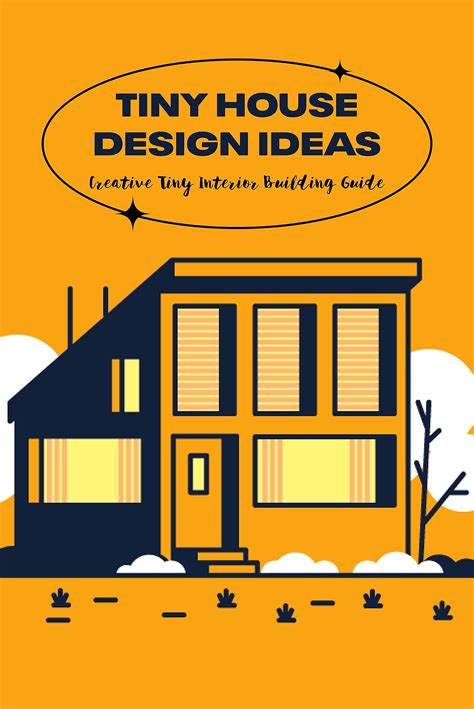 Tiny House Design Ideas Creative Tiny Interior Building Guide By