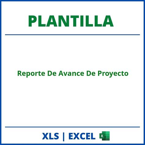 Plantilla Reporte De Avance De Proyecto Excel Formato Planilla