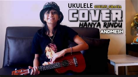 Chord yang dimudahkan d/f# = d /sebagian. Ukulele Cover - Hanya Rindu | By#CoulinGracia. - YouTube