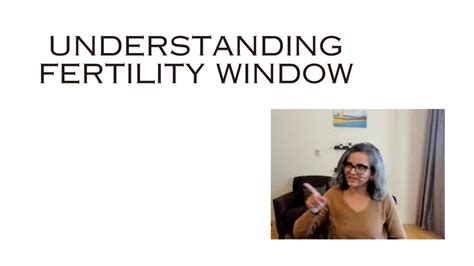 Understanding Your Fertility Window Youtube