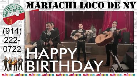 Happy Birthday El Mejor Mariachi De New York Mariachi Loco De Ny