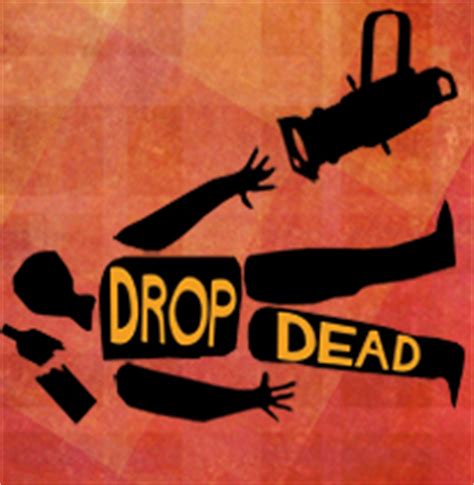 Recorded at bad lands, hitoshima, japan on may 14, 1996). "Drop Dead" at Holmdel Theatre Company | Scene on Stage ...