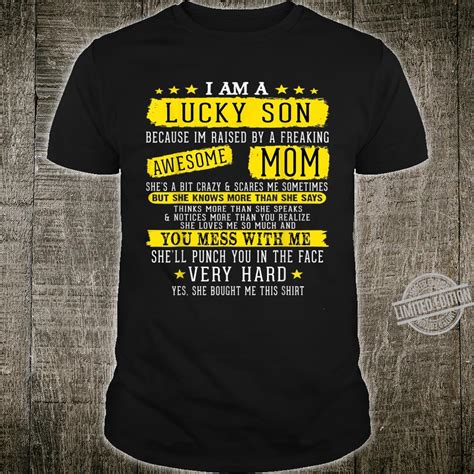 I Am A Lucky Son I M Raised By A Freaking Awesome Mom Shirt