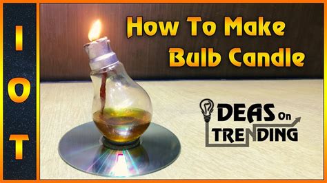 How To Make Light Bulb Candle Diy Ideas On Trending Youtube