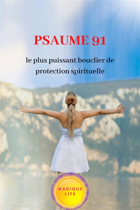 Psaume 91 Le Plus Puissant Bouclier De Protection Spirituelle