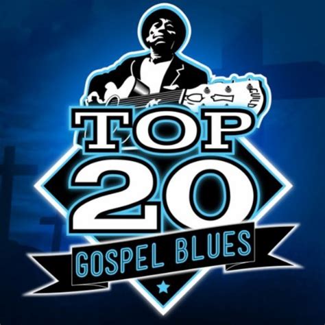 Top 20 Gospel Blues By Various Artists On Amazon Music