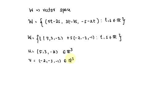 Solved Let W Be The Set Of All Vectors Of The Form 5t 2s 3t 3s S