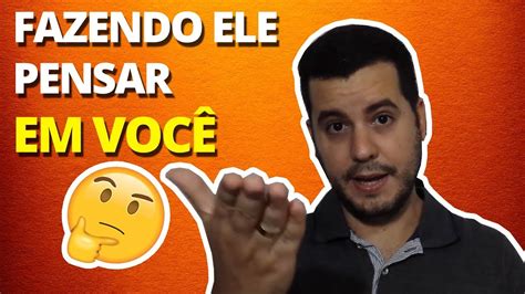 Como Fazer Ele Pensar Em Mim E Me Procurar Simples Assim Youtube