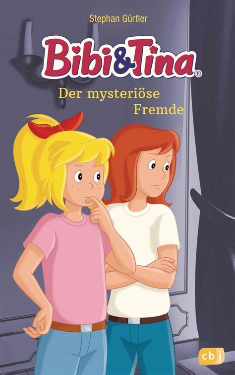 Bibi And Tina Der Mysteriöse Fremde Von Stephan Gürtler Buch 978 3 570 17769 3