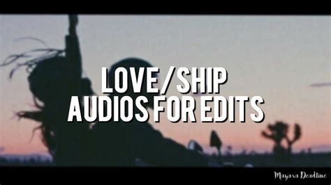 Loveship Audios For Edits Youtube