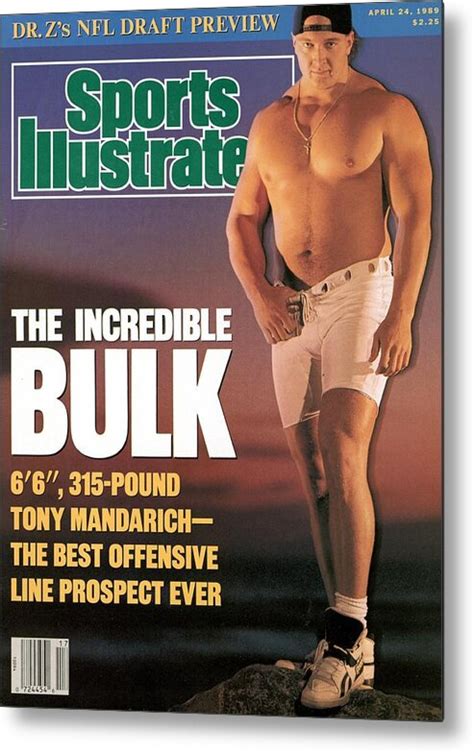 Tony Mandarich 1989 Nfl Football Draft Preview Sports Illustrated Cover Metal Print By Sports