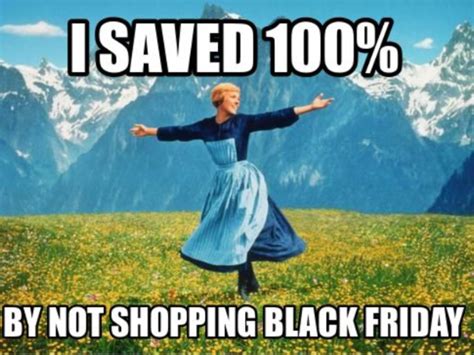 I Saved Black Friday Memes Black Friday Funny Friday Funny Pictures