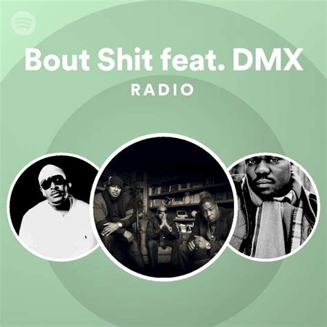 Bout Shit Feat Dmx Radio Playlist By Spotify Spotify