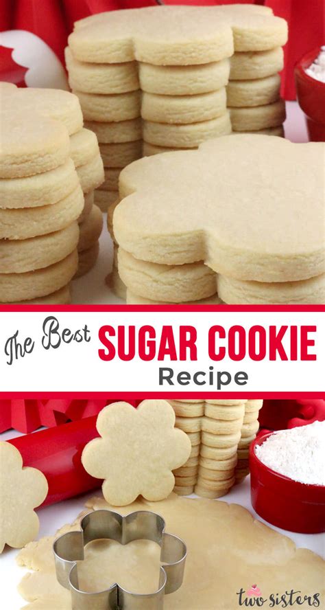 They have an impressive variety of flavors. The Best Sugar Cookie Recipe - Two Sisters