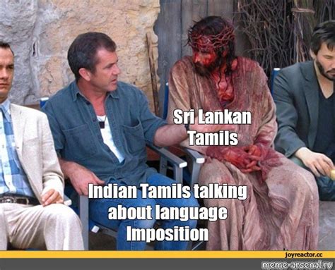 Omics Meme Sri Lankan Tamils Indian Tamils Talking About Language Imposition Comics Meme