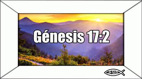 Génesis Capítulo 17 Versículo 2 Youtube