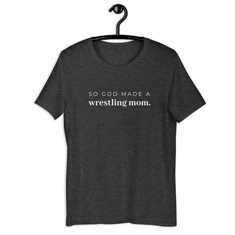 So God Made A Wrestling Mom Tee Her View From Home