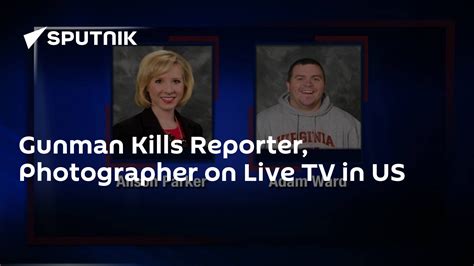 Gunman Kills Reporter Photographer On Live Tv In Us 26082015