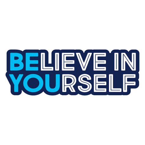Believe In Yourself Sticker Just Stickers Just Stickers