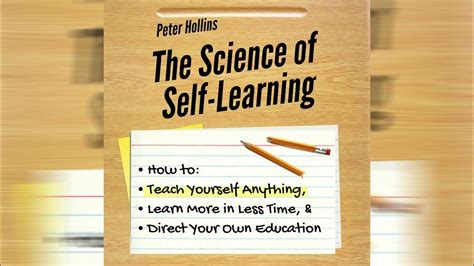 The Science Of Self Learning Peter Hollins Youtube