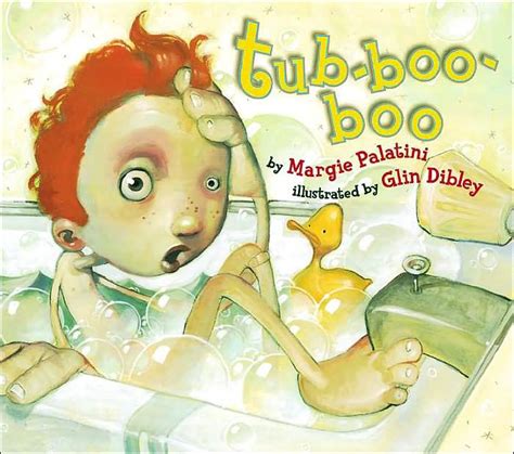 Tub Boo Boo By Margie Palatini Glin Dibley Hardcover Barnes And Noble®