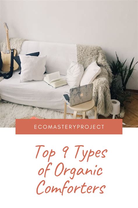 Top 9 Types Of Organic Comforters Ecomasteryproject Cool Comforters