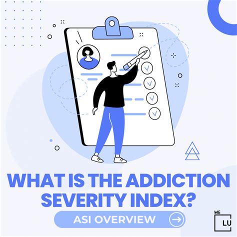 What Is The Addiction Severity Index Asi Asi Overview
