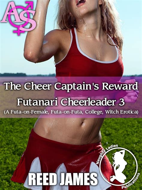 Cheer Captain S Reward Futanari Cheerleaders A Futa On Female Futa On Futa College