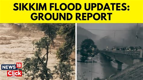 Sikkim Floods 2023 | Cloudburst Led To Heavy Flooding In Sikkim, Teesta